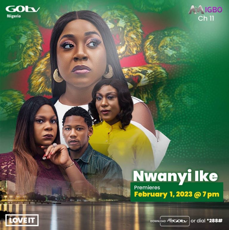 Igbo Drama, Nwaanyi Ike Premieres On Africa Magic Igbo